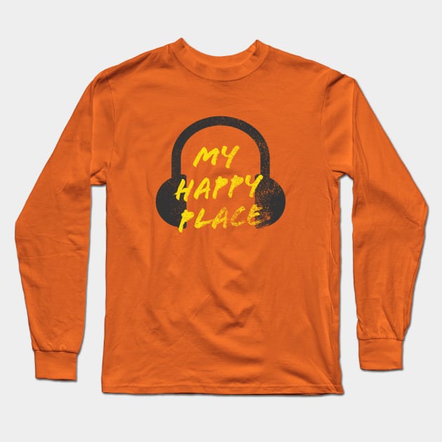 Music Is My Happy Place Long Sleeve T-Shirt by Commykaze